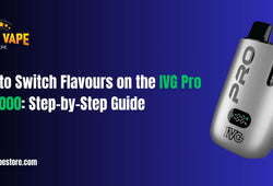 How to Switch Flavours on the IVG Pro 12 10000: Step-by-Step Guide